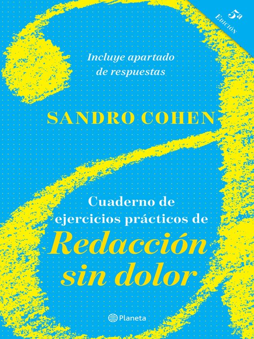 Title details for Cuaderno de ejercicios prácticos de Redacción sin dolor (quinta edición) by Sandro Cohen - Available